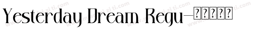 Yesterday Dream Regu字体转换